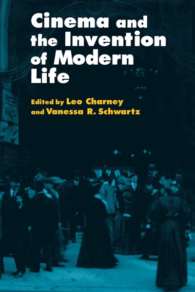 Cinema and the Invention of Modern Life cover