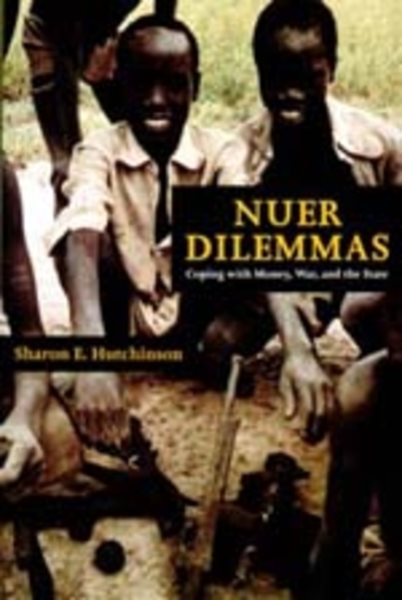 Nuer Dilemmas: Coping with Money, War, and the State cover
