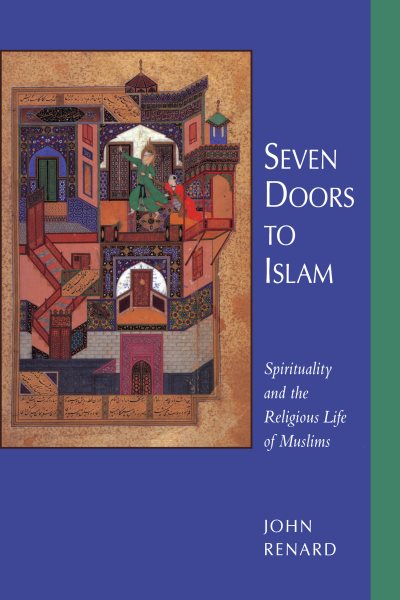 Seven Doors to Islam: Spirituality and the Religious Life of Muslims cover