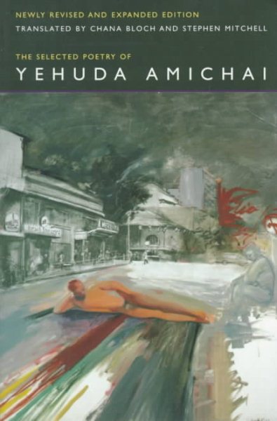 The Selected Poetry Of Yehuda Amichai, Newly Revised and Expanded edition (Literature of the Middle East) cover