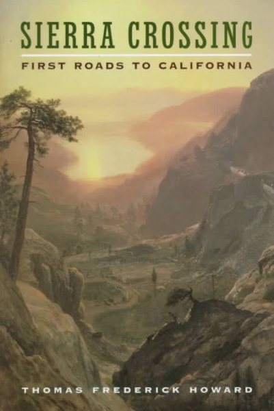 Sierra Crossing: First Roads to California cover