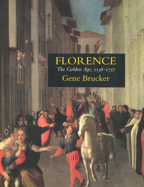 Florence: The Golden Age 1138–1737 cover