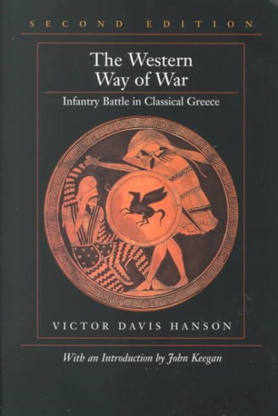 The Western Way of War: Infantry Battle in Classical Greece cover