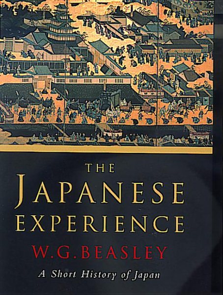 The Japanese Experience: A Short History of Japan (History of Civilisation) cover