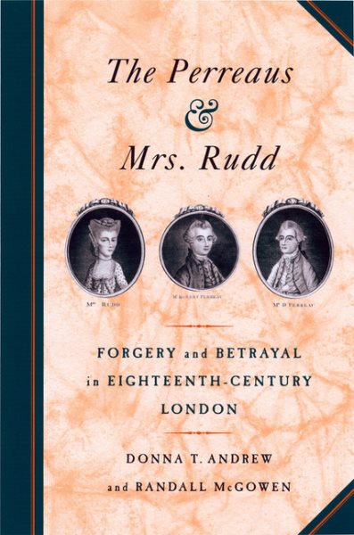The Perreaus and Mrs. Rudd: Forgery and Betrayal in Eighteenth-Century London cover
