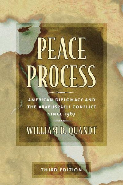 Peace Process: American Diplomacy and the Arab-Israeli Conflict since 1967 cover