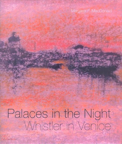 Palaces in the Night: Whistler in Venice cover