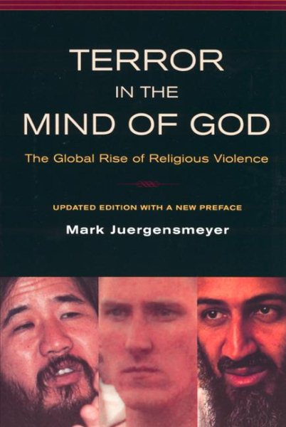 Terror in the Mind of God: The Global Rise of Religious Violence (Comparative Studies in Religion and Society) cover