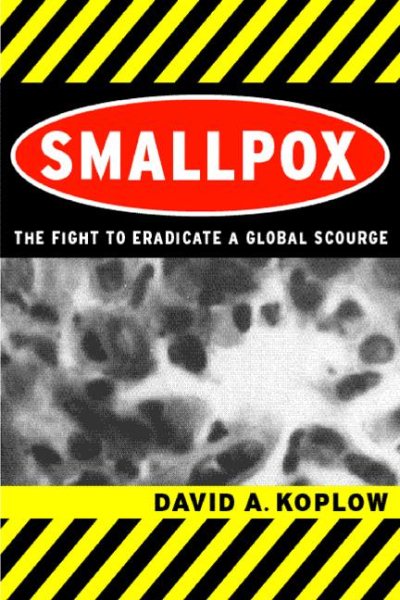 Smallpox: The Fight to Eradicate a Global Scourge cover