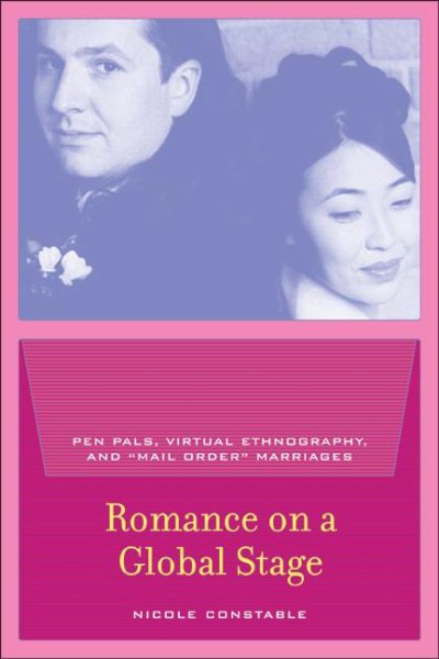 Romance on a Global Stage: Pen Pals, Virtual Ethnography, and “Mail Order” Marriages cover