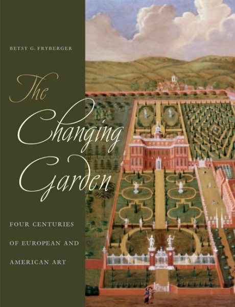 The Changing Garden: Four Centuries of European and American Art cover