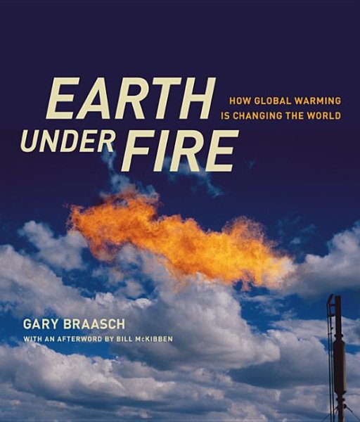 Earth under Fire: How Global Warming Is Changing the World cover
