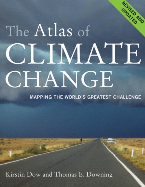 The Atlas of Climate Change: Mapping the World's Greatest Challenge (Atlas Of... (University of California Press)) cover
