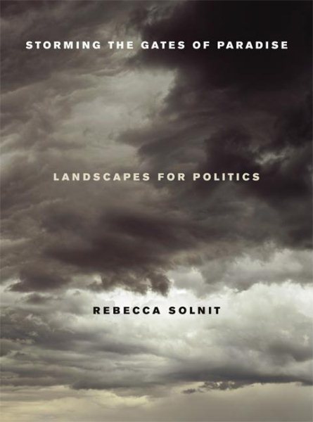 Storming the Gates of Paradise: Landscapes for Politics cover