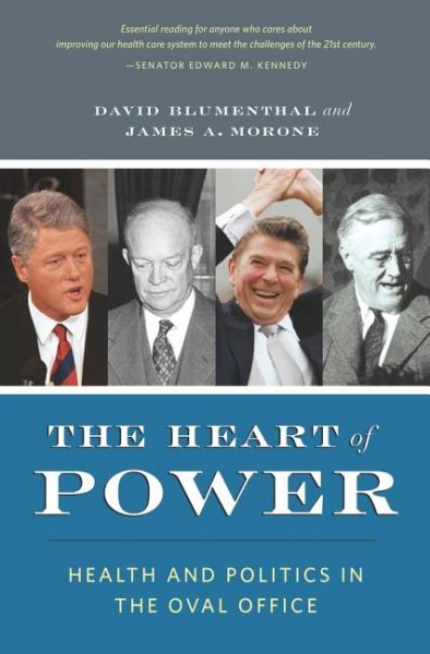 The Heart of Power: Health and Politics in the Oval Office cover