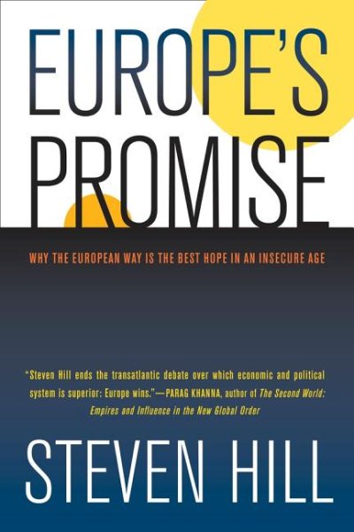 Europe's Promise: Why the European Way Is the Best Hope in an Insecure Age cover