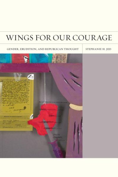 Wings for Our Courage: Gender, Erudition, and Republican Thought (FlashPoints) cover