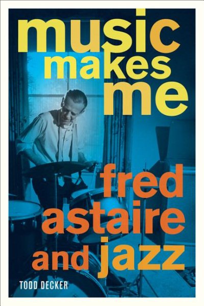Music Makes Me: Fred Astaire and Jazz cover