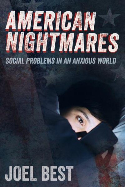 American Nightmares: Social Problems in an Anxious World cover
