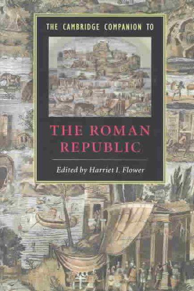 The Cambridge Companion to the Roman Republic (Cambridge Companions to the Ancient World) cover