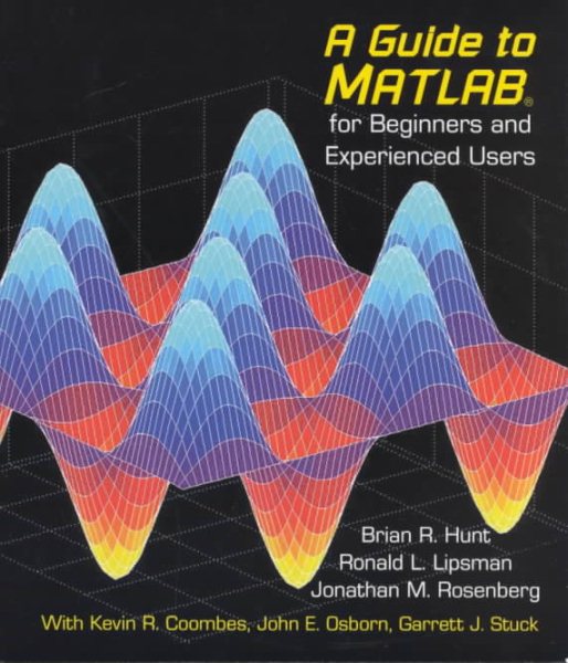 A Guide to MATLAB: For Beginners and Experienced Users cover