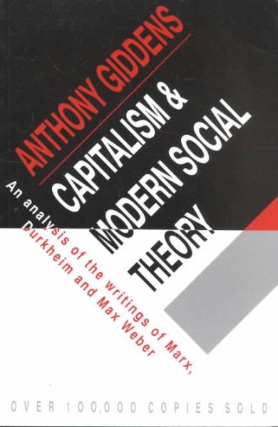 Capitalism and Modern Social Theory: An Analysis of the Writings of Marx, Durkheim and Max Weber cover