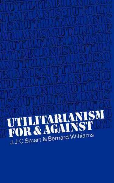 Utilitarianism: For and Against cover