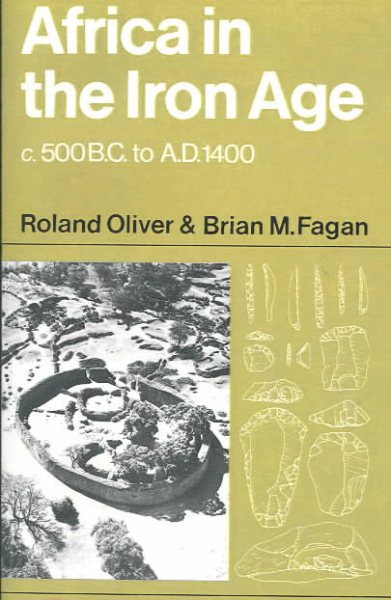 Africa in the Iron Age: c.500 B.C. to A.D. 1400 cover
