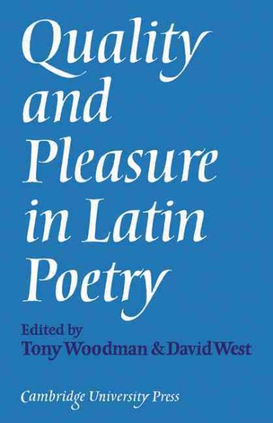 Quality and Pleasure in Latin Poetry cover