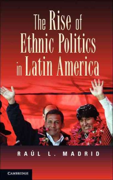 The Rise of Ethnic Politics in Latin America cover