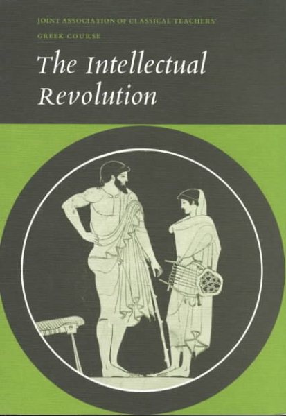 The Intellectual Revolution: Selections from Euripides, Thucydides and Plato (Reading Greek) cover