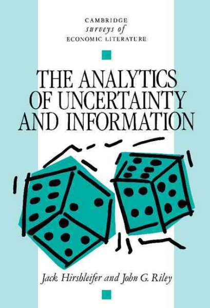 The Analytics of Uncertainty and Information (Cambridge Surveys of Economic Literature) cover