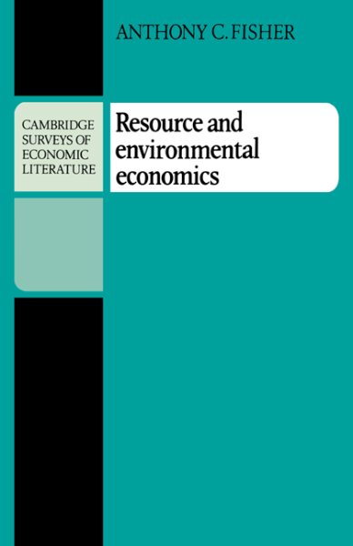 Resource and Environmental Economics (Cambridge Surveys of Economic Literature) cover