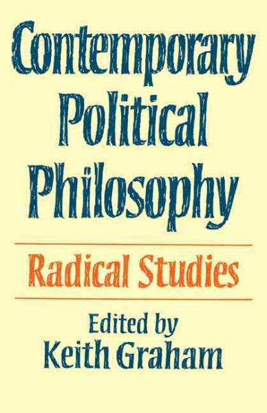 Contemporary Political Philosophy: Radical Studies cover