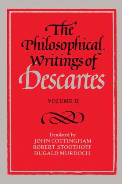 The Philosophical Writings of Descartes: Volume 2