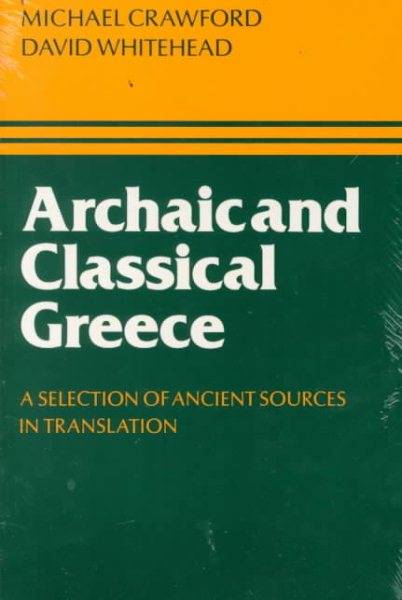 Archaic and Classical Greece: A Selection of Ancient Sources in Translation cover