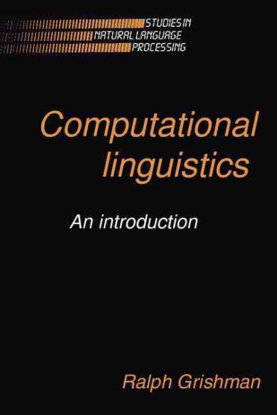 Computational Linguistics: An Introduction (Studies in Natural Language Processing) cover
