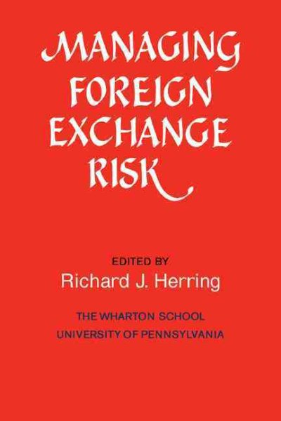 Managing Foreign Exchange Risk: Essays Commissioned in Honor of the Centenary of the Wharton School, University of Pennsylvania cover