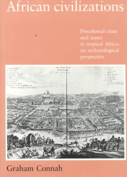 African Civilizations: Precolonial Cities and States in Tropical Africa: An Archaeological Perspective cover