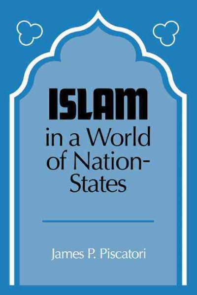 Islam in a World of Nation-States cover