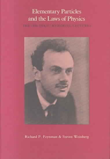 Elementary Particles and the Laws of Physics: The 1986 Dirac Memorial Lectures