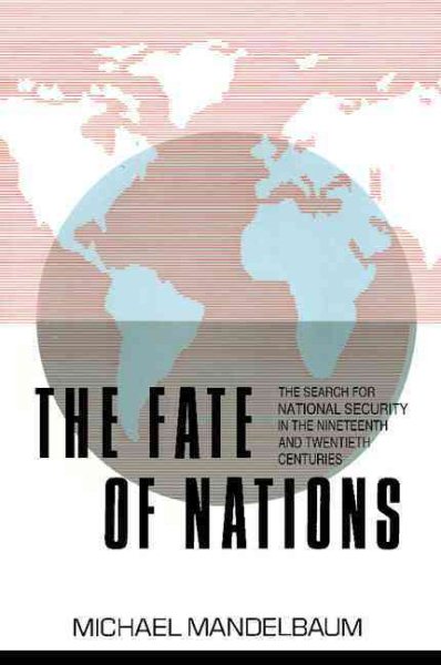 The Fate of Nations: The Search for National Security in the Nineteenth and Twentieth Centuries cover