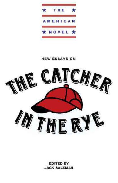 New Essays on The Catcher in the Rye (The American Novel) cover