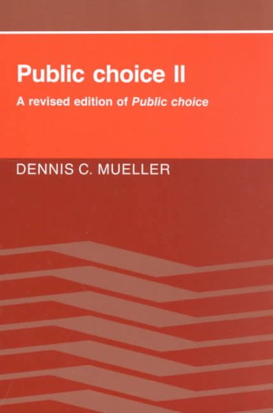 Public Choice II: A Revised Edition of Public Choice (Cambridge Surveys of Economic Literature) cover