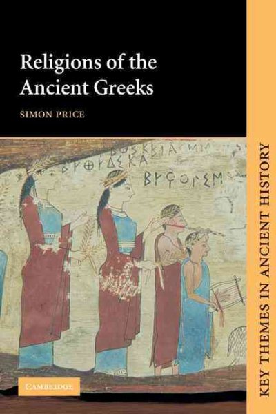 Religions of the Ancient Greeks (Key Themes in Ancient History) cover