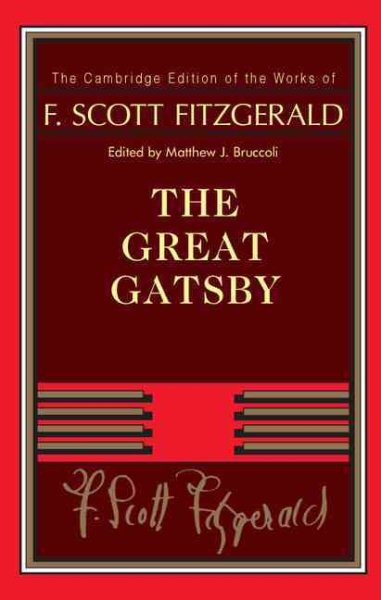F. Scott Fitzgerald: The Great Gatsby (The Cambridge Edition of the Works of F. Scott Fitzgerald) cover