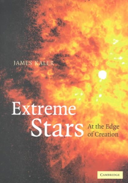 Extreme Stars: At the Edge of Creation