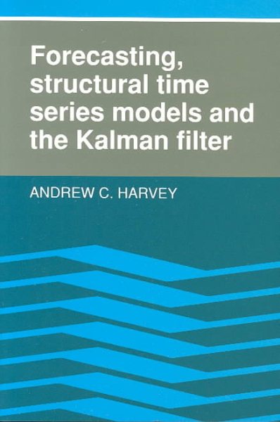 Forecasting, Structural Time Series Models and the Kalman Filter cover