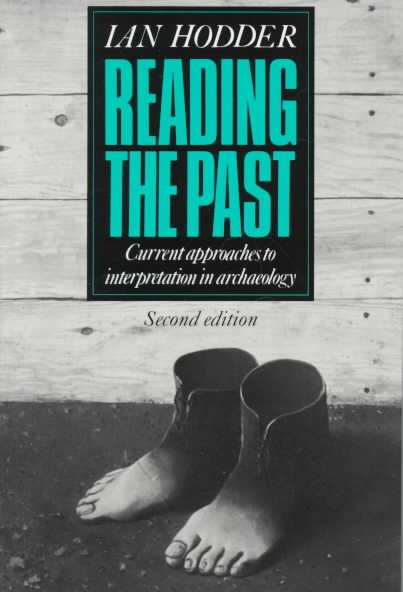 Reading the Past: Current Approaches to Interpretation in Archaeology cover