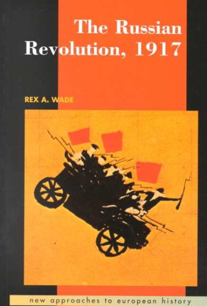 The Russian Revolution, 1917 (New Approaches to European History, Series Number 18) cover